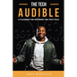 The Tech Audible: A Playbook for Entering the Tech Field - Paperback