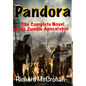 Pandora: The Complete Novel of the Zombie Apocalypse - Hardcover