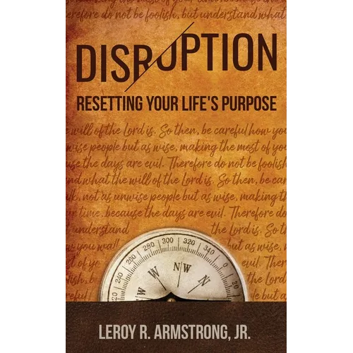 Disruption: : Resetting Your Life's Purpose - Paperback
