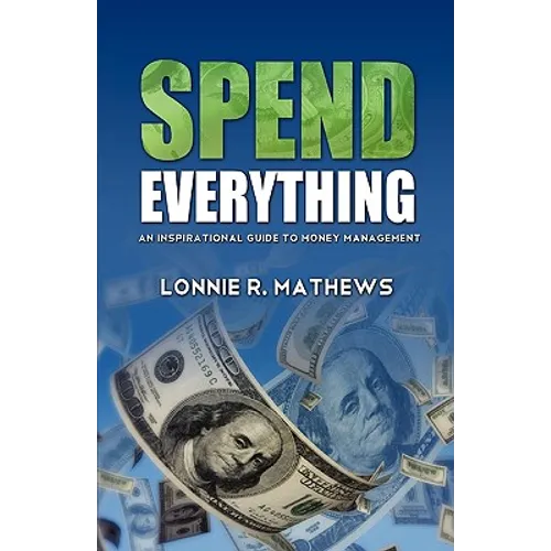 Spend Everything - Paperback
