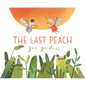 The Last Peach - Hardcover