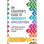 An Educator's Guide to University Applications - Paperback