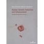 Human Genetic Selection and Enhancement: Parental Perspectives and Law - Hardcover