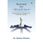 Beyond the Shadows: Empowering Stories of Resilience and Triumph Over Adversity - Paperback