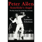 Peter Allen: Somebody's Angel - The Boy from Oz in the Key of Camp - Hardcover