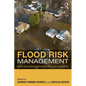 Flood Risk Management: Global Case Studies of Governance, Policy and Communities - Paperback