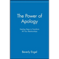 The Power of Apology: Healing Steps to Transform All Your Relationships - Paperback