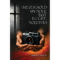 I Never Sold My Soul, but I'll Give You This - Paperback