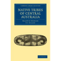 Native Tribes of Central Australia - Paperback