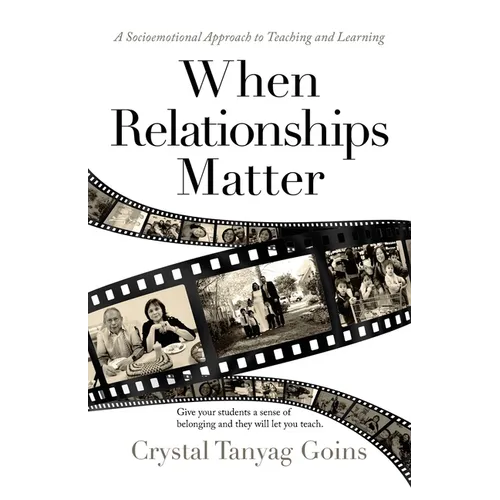When Relationships Matter: A Socioemotional Approach to Teaching and Learning - Paperback
