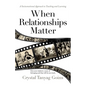 When Relationships Matter: A Socioemotional Approach to Teaching and Learning - Paperback