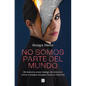 No Somos Parte del Mundo: Mi Historia Como Testigo de Jehová / We Are Not Part of the World - Paperback