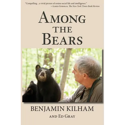 Among the Bears: Raising Orphan Cubs in the Wild - Paperback