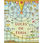 Luces de Feria (Fairground Lights) - Hardcover