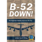 B-52 Down: The Night the Bombs Fell From the Sky - Paperback
