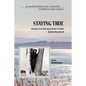 Stayingtrue: Musings of an Odd-Duck Quaker Lesbian Approaching Death - Paperback