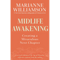 Midlife Awakening: Creating a Miraculous Next Chapter - Paperback