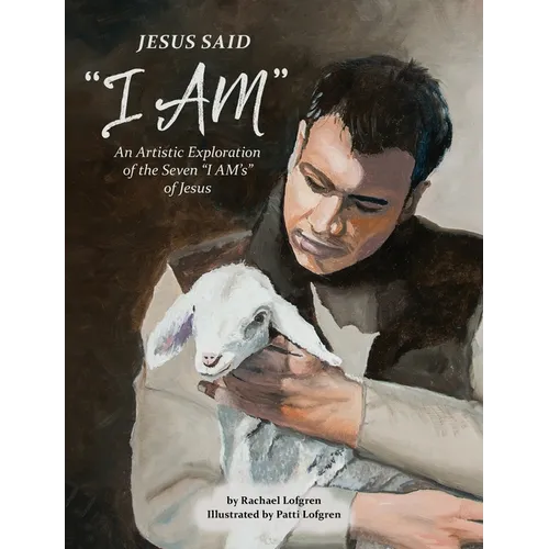 Jesus Said "I Am" - Hardcover