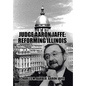 Judge Aaron Jaffe: Reforming Illinois: A Progressive Tackles State Government,1970-2015 - Hardcover