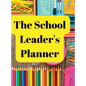The School Leader's Planner: 2022 - 2023 Academic Year - Hardcover