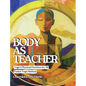 Body as Teacher: Yoga's Physical Practices for All - Hardcover