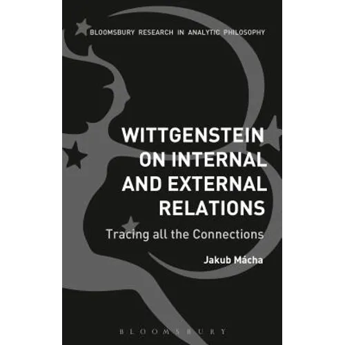Wittgenstein on Internal and External Relations - Paperback