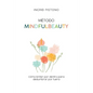 Método Mindfulbeauty: Como brillar por dentro para deslumbrar por fuera - Paperback