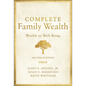 Complete Family Wealth: Wealth as Well-Being - Hardcover