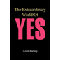 The Extraordinary World of Yes - Paperback