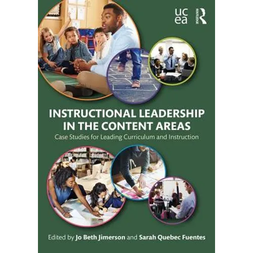 Instructional Leadership in the Content Areas: Case Studies for Leading Curriculum and Instruction - Paperback