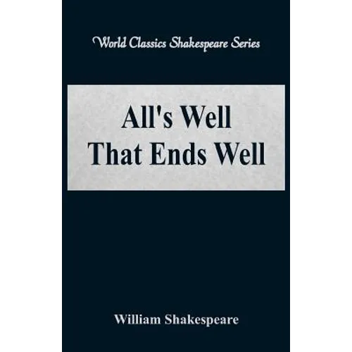 All's Well That Ends Well (World Classics Shakespeare Series) - Paperback