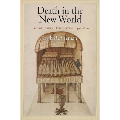 Death in the New World: Cross-Cultural Encounters, 1492-1800 - Paperback