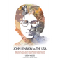 John Lennon vs. the U.S.A.: The Inside Story of the Most Bitterly Contested and Influential Deportation Case in United States History - Hardcover