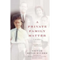 A Private Family Matter: A Memoir - Paperback