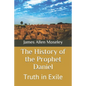 The History of the Prophet Daniel: Truth in Exile - Paperback