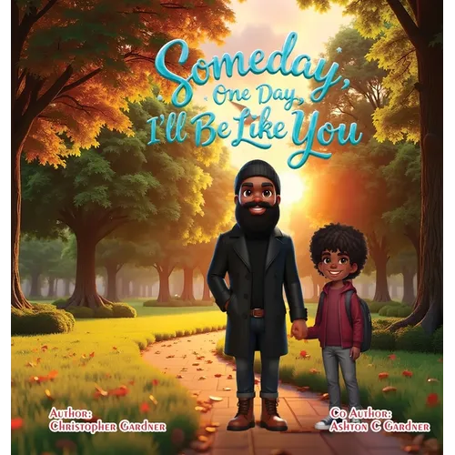 Some Day One Day I'll Be Like You - Hardcover
