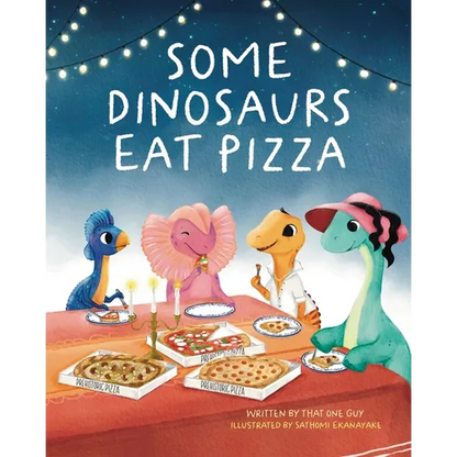 Some Dinosaurs Eat Pizza - Paperback