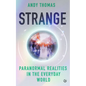 Strange: Paranormal Realities in the Everyday World - Paperback