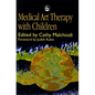 Medical Art Therapy with Children - Paperback