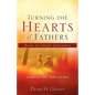 Turning the Hearts of Fathers Back to Their Children - Paperback