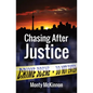 Chasing After Justice - Paperback