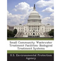 Small Community Wastewater Treatment Facilities: Biological Treatment Systems - Paperback