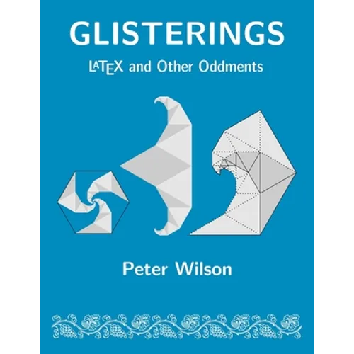 Glisterings: LaTeX and Other Oddments - Paperback