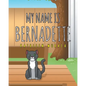My Name Is Bernadette - Paperback