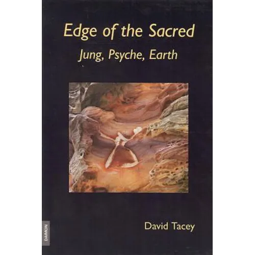 Edge of the Sacred: Jung, Psyche, Earth - Paperback