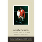 Another Season: A Coach's Story of Raising an Exceptional Son - Hardcover