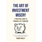 The Art of Investment Misery - Hardcover