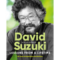 Lessons from a Lifetime: Ninety Years of Inspiration and Activism - Hardcover