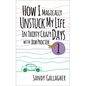 How I Magically Unstuck My Life in Thirty Crazy Days with Bob Proctor Book 1 - Hardcover