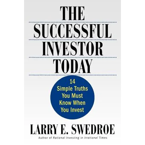 The Successful Investor Today: 14 Simple Truths You Must Know When You Invest - Paperback